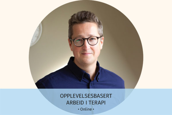 Opplevelsesbasert arbeid i terapi Online Aksel Inge Sinding