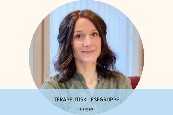 Terapeutisk lesegruppe Bergen med Marit S Bjorkhaug